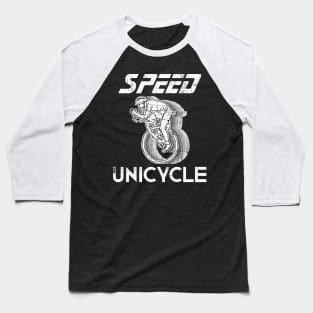 Crazy High Speed Long Distance Unicycle Rider Gift Idea Baseball T-Shirt